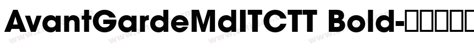 AvantGardeMdITCTT Bold字体转换